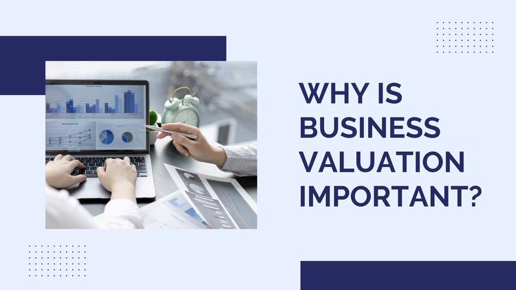 Why is Business Valuation Important?