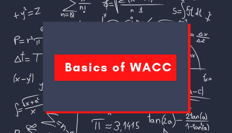WACC Formula: The Basics of WACC And How It’s Calculated