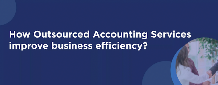 How Outsourced Accounting Services Improve Financial Accuracy